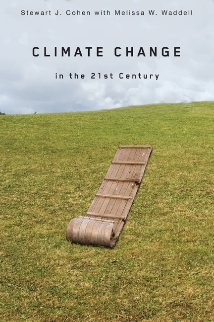 Climate Change in the 21st Century by Stewart J. Cohen, Melissa W. Waddell, 9780773533271