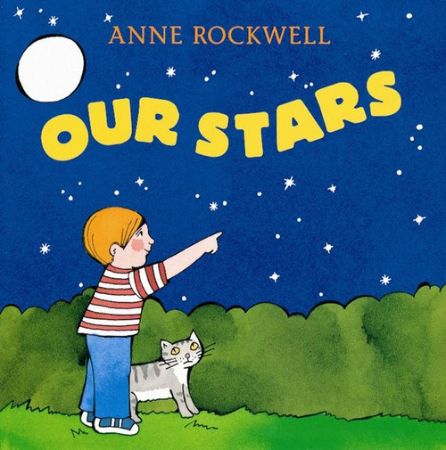 Our Stars by Anne Rockwell, Anne Rockwell, 9780152163600