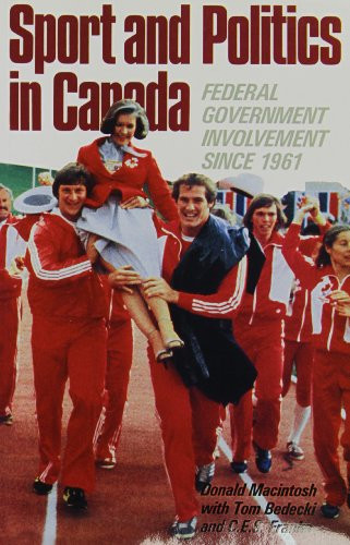 Sport and Politics in Canada (Federal Government Involvement since 1961) by Donald Macintosh, 9780773506657