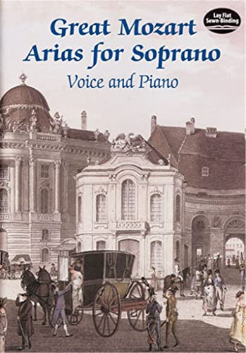 Great Mozart Arias for Soprano (Voice and Piano) by Wolfgang Amadeus Mozart, 9780486424392