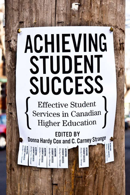 Achieving Student Success (Effective Student Services in Canadian Higher Education) by Donna Hardy Cox, C. Carney Strange, 9780773536227