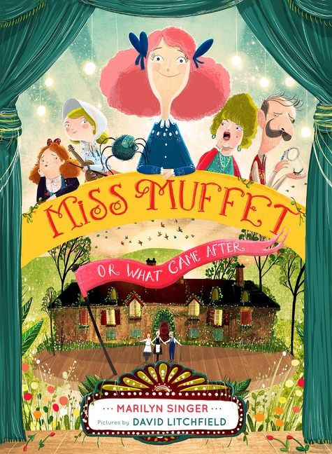 Miss Muffet, or What Came After by Marilyn Singer, David Litchfield, 9780547905662