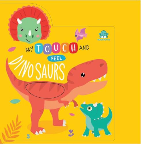 My Touch and Feel Dinosaurs by Booktopus, 9789369896349