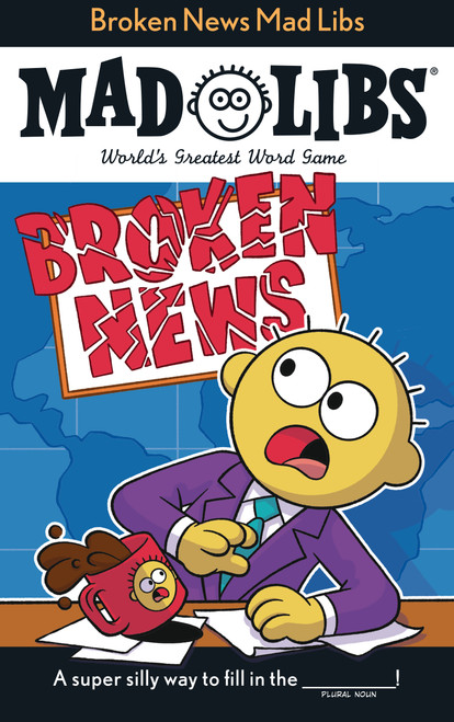 Broken News Mad Libs (World's Greatest Word Game) by Brandon T. Snider, Mad Libs, 9798217245581