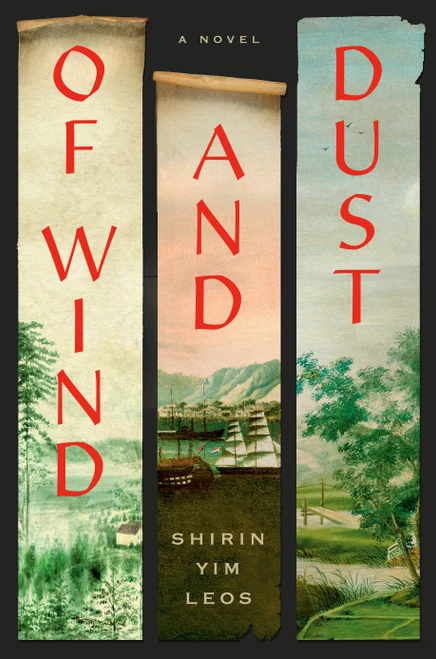 Of Wind and Dust (A Novel) by Shirin Yim Leos, 9798217197910