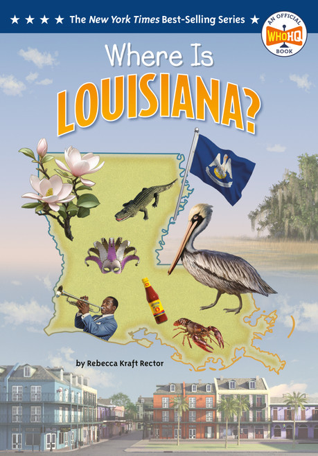 Where Is Louisiana? by Rebecca Kraft Rector, Who HQ, Ted Hammond, 9798217245857