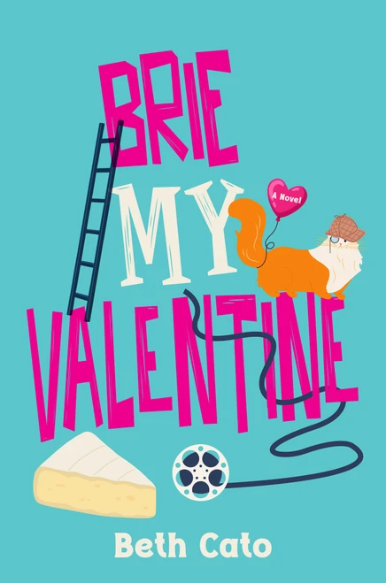 Brie My Valentine by Beth Cato, 9781836730569
