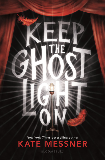 Keep the Ghost Light On by Kate Messner, 9781547619641