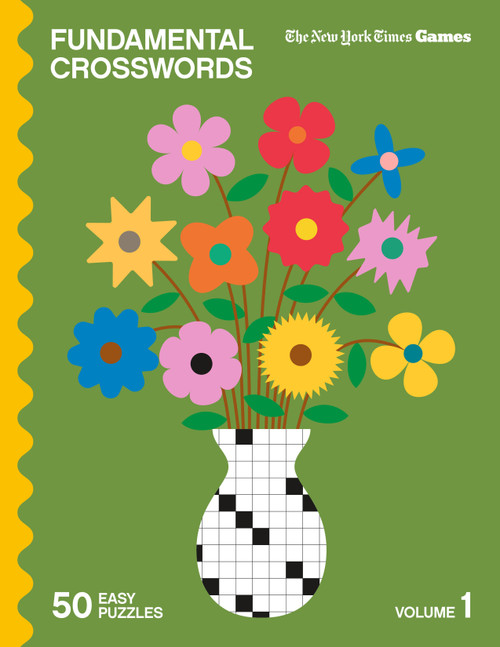 New York Times Games Fundamental Crosswords Volume 1 (50 Easy Puzzles) by The New York Times, Will Shortz, 9781250474124