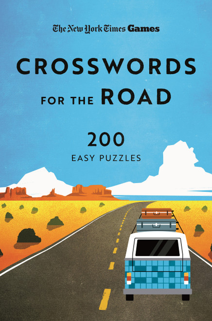 New York Times Games Crosswords for the Road (200 Easy Puzzles) by The New York Times, Will Shortz, 9781250474117