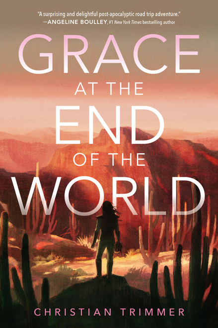 Grace at the End of the World by Christian Trimmer, 9780316601924