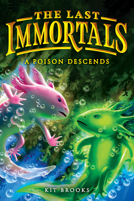 The Last Immortals: A Poison Descends by Kit Brooks, 9780316610728