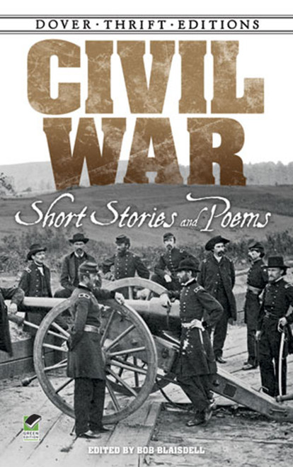 Civil War Short Stories and Poems by Bob Blaisdell, 9780486482262