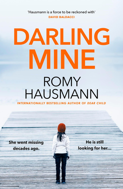 Darling Mine (prepare to be hooked by this unputdownable true crime thriller) by Romy Hausmann, 9781529446722