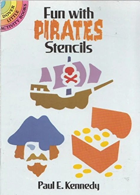 Fun with Pirates Stencils (Miniature Edition) by Paul E. Kennedy, 9780486280745