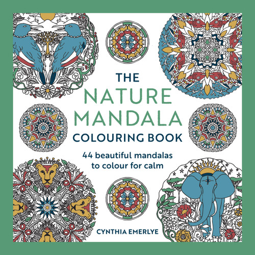 The Nature Mandala Coloring Book (44 beautiful mandalas to color for calm) by Cynthia Emerlye, 9781846017964