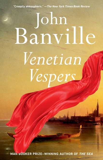 Venetian Vespers (A Novel) by John Banville, 9780593686546