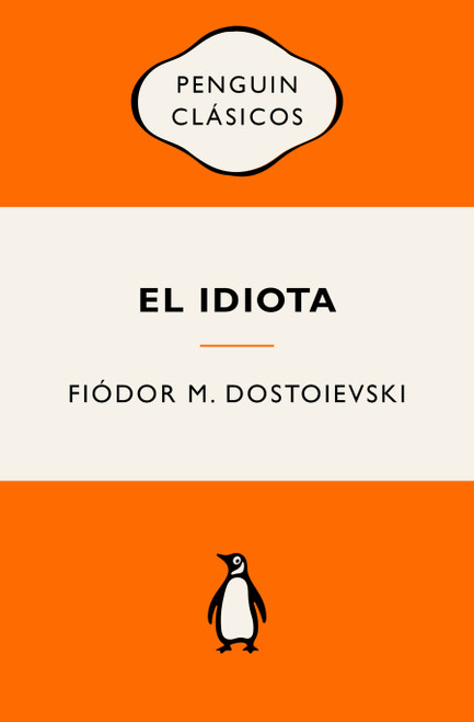 El idiota (Edición Icónica) / The Idiot (Spanish Edition) by Fiódor M. Dostoievski, 9788491058175