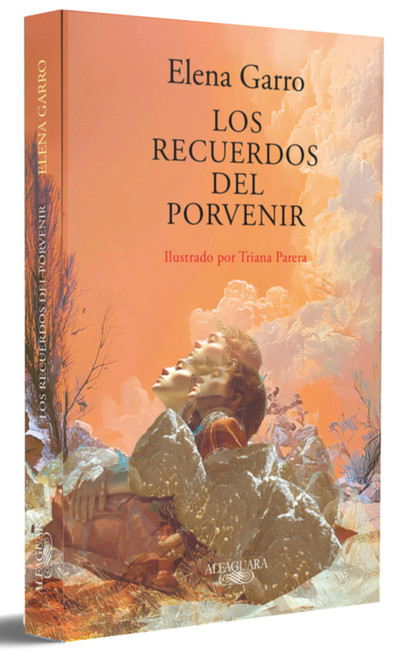Los recuerdos del porvenir (Edición ilustrada) / Memories of the Future (Illustrated Edition) (Spanish Edition) by Elena Garro, 9786073875165