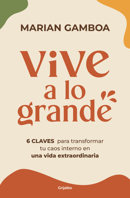 Vive a lo grande / Live Big (Spanish Edition) by Marian Gamboa, 9788425372049