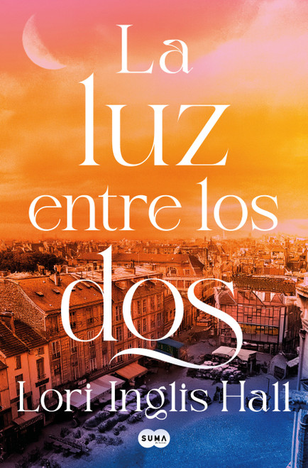La luz entre los dos / The Shock of the Light (Spanish Edition) by Lori Inglis Hall, 9791387512347