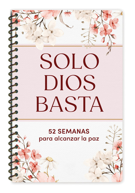 Solo Dios basta: 52 semanas para alcanzar la paz / God Alone Is Enough: 52 Weeks to Find Peace (Spanish Edition) by María Gómez Zúñiga, 9798890988324