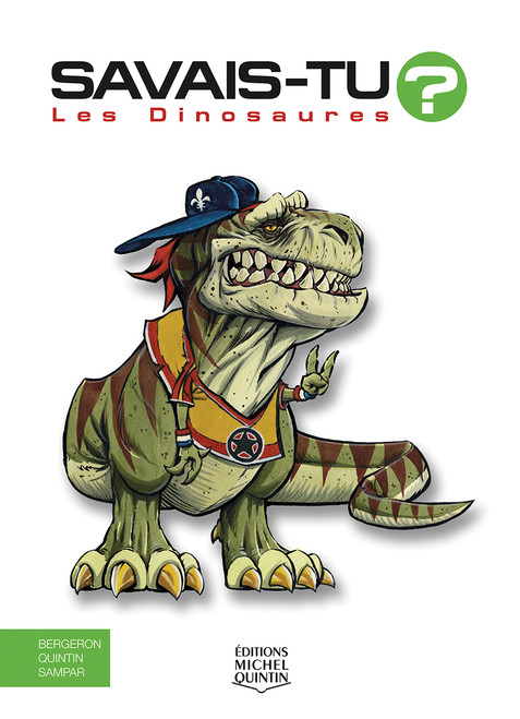 Les Dinosaures (French Edition) by Alain M. Bergeron, Michel Quintin, Sampar, 9782894353790