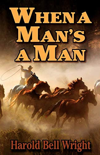 When a Man's a Man by Harold Bell Wright, 9781455616213