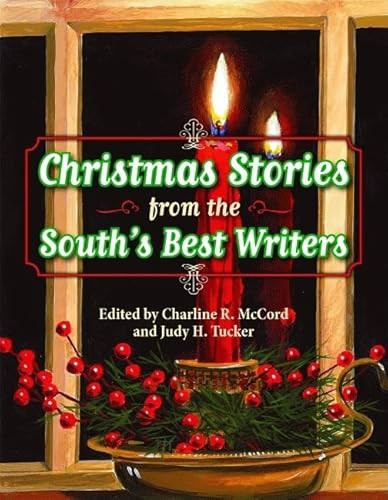 Christmas Stories from the South's Best Writers by Charline McCord, 9781589806009