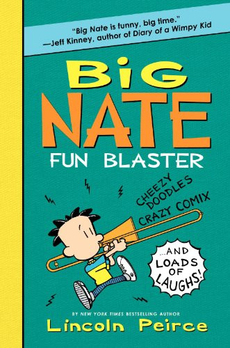 Big Nate Fun Blaster (Cheezy Doodles, Crazy Comix, and Loads of Laughs!) by Lincoln Peirce, Lincoln Peirce, 9780062090454