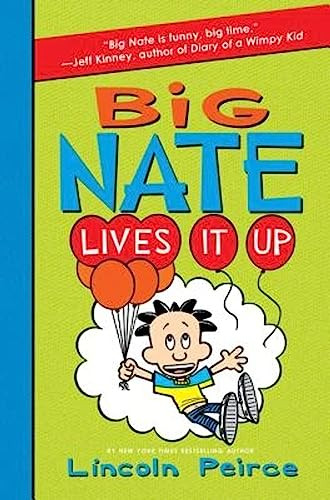 Big Nate Lives It Up by Lincoln Peirce, Lincoln Peirce, 9780062111098
