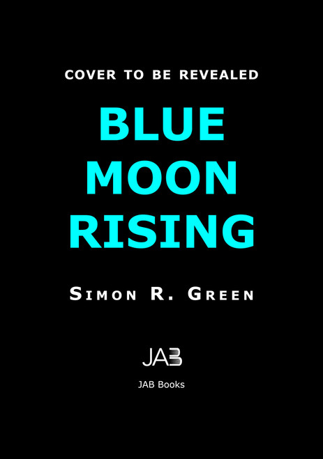 Blue Moon Rising by Simon R. Green, 9781625678287