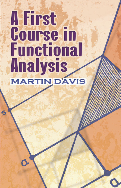 A First Course in Functional Analysis by Martin Davis, 9780486499833