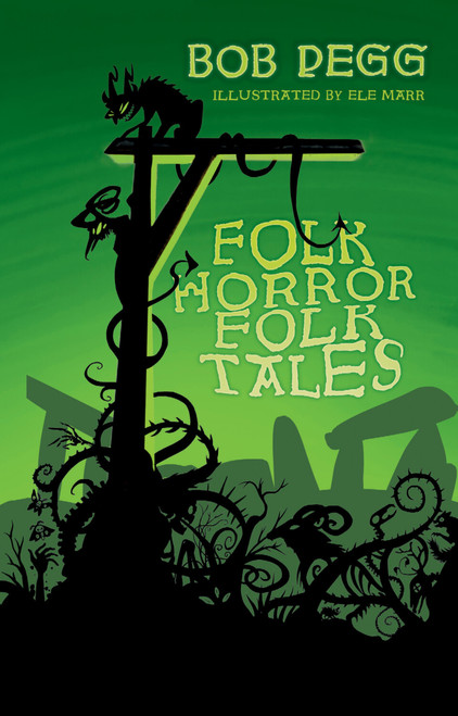 Folk Horror Folk Tales by Bob Pegg, 9781837050956