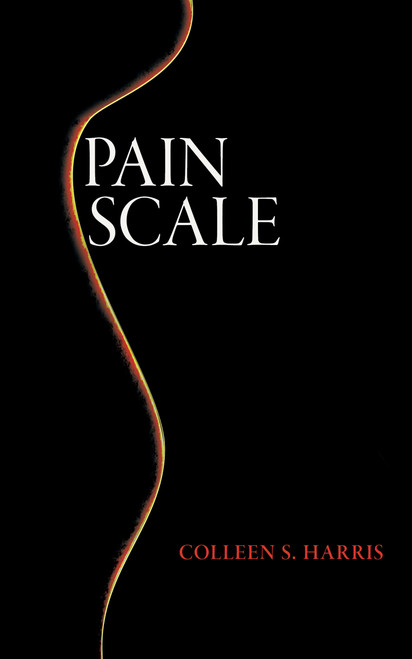 Pain Scale by Colleen S. Harris, 9781947976900