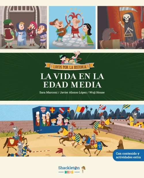 La vida en la Edad Media / Life in the Middle Ages (Spanish Edition) by Javier Alonso, Sara Marconi, Wuji House, 9788413612874