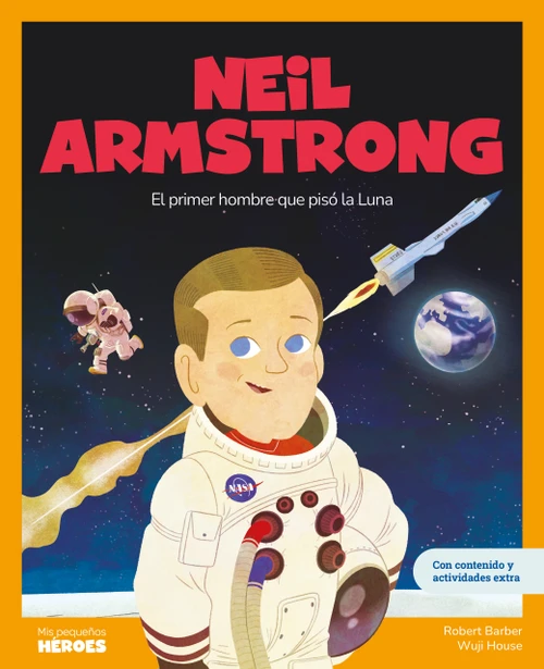 Neil Armstrong (Spanish Edition) by Wuji House, Eduardo Acín Dal Maschio, Robert Barber, Fran Nuño, 9788417822224
