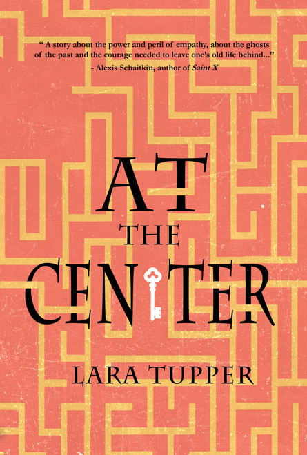 At the Center by Lara Tupper, Lara Tupper, 9781646038411