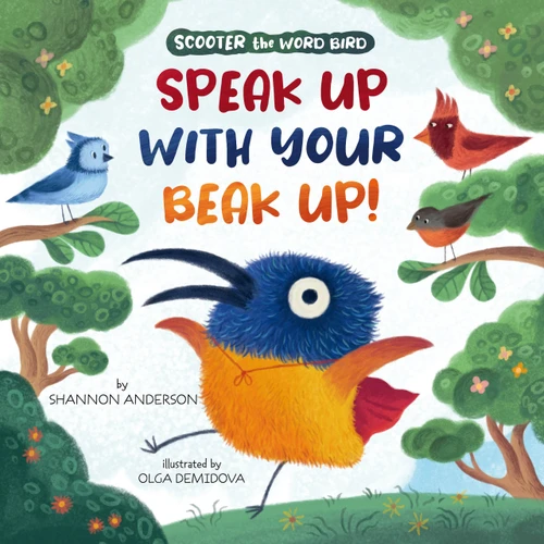 Speak Up with Your Beak Up! by Clever Publishing, Olga Demidova, Shannon Anderson, 9798888675847
