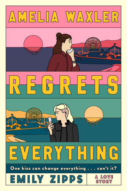 Amelia Waxler Regrets Everything (A Novel) by Emily Zipps, 9780593979150