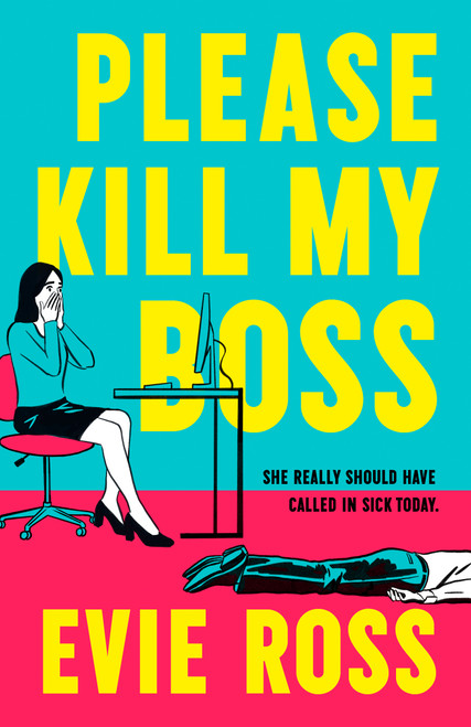 Please Kill My Boss by Evie Ross, 9798217191994
