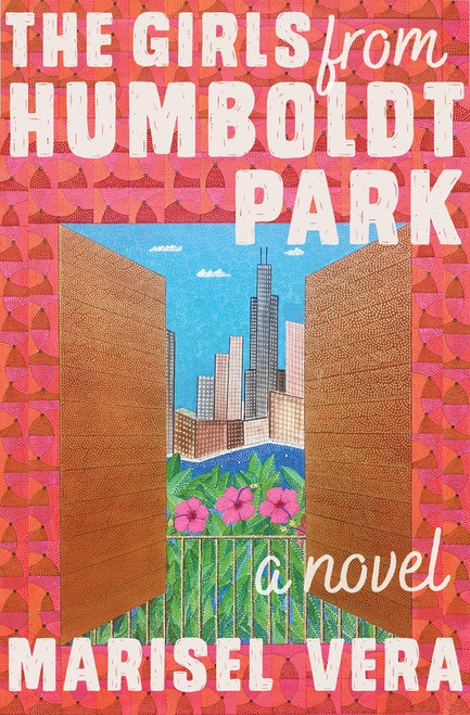 The Girls from Humboldt Park (A Novel) by Marisel Vera, 9781324095705