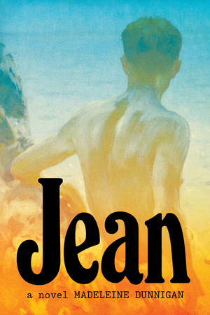 Jean (A Novel) by Madeleine Dunnigan, 9781324157045