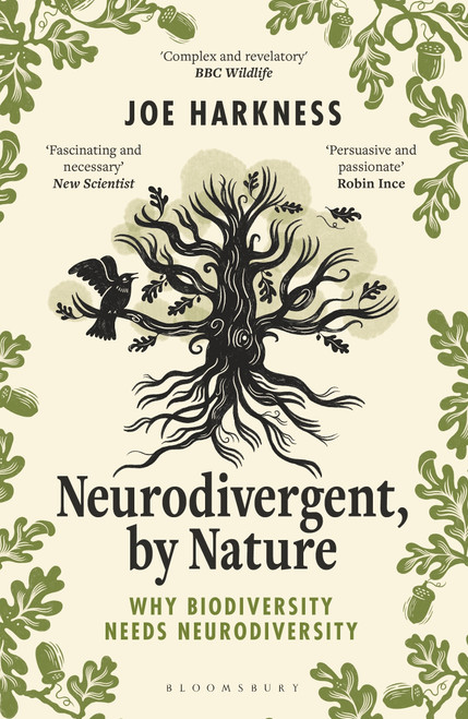 Neurodivergent, By Nature (Why Biodiversity Needs Neurodiversity) by Joe Harkness, 9781399413404