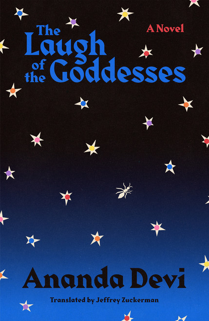The Laugh of the Goddesses (A Novel) by Ananda Devi, Jeffrey Zuckerman, 9780374619206