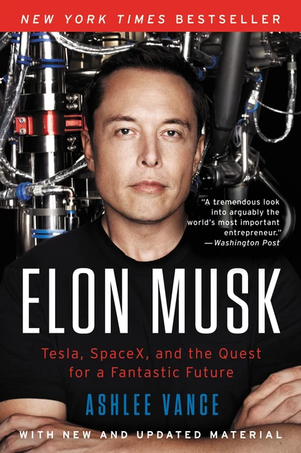 Elon Musk (Tesla, SpaceX, and the Quest for a Fantastic Future) by Ashlee Vance, 9780062301253