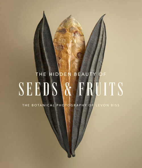 The Hidden Beauty of Seeds & Fruits (The Botanical Photography of Levon Biss) by Levon Biss, 9781419752155