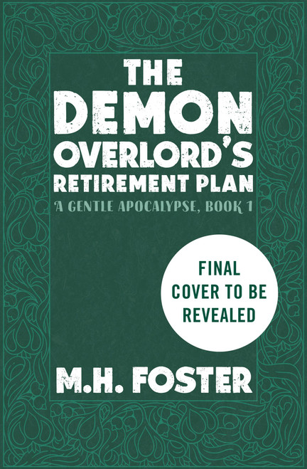 The Demon Overlord's Retirement Plan by M. H. Foster, 9781538787823