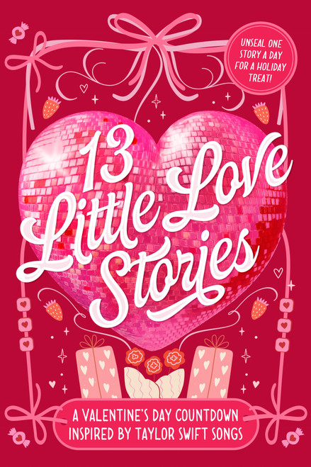 13 Little Love Stories (A Valentine's Day Countdown Inspired by Taylor Swift Songs) by Elise Bryant, Jennifer Dugan, J. Elle, Jessica Goodman, Sloan Harlow, Crystal Maldonado, Krystal Marquis, Katharine McGee, Julie Murphy, Lynn Painter, Laura Sebastian, Sara Shepard, Jesse Q. Sutanto, 9798217394715