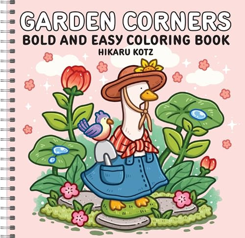 Garden Corners: Bold and Easy Coloring Book (Spiral Bound Edition) by Hikaru Kotz, Hikaru Kotz, 9780063589339